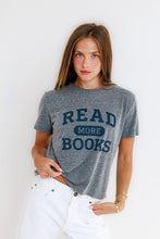 Load image into Gallery viewer, SUNNY SOMEWHERE-READ MORE BOOKS EVERYDAY TEE